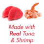 Made with real tuna and shrimp cat treat.
