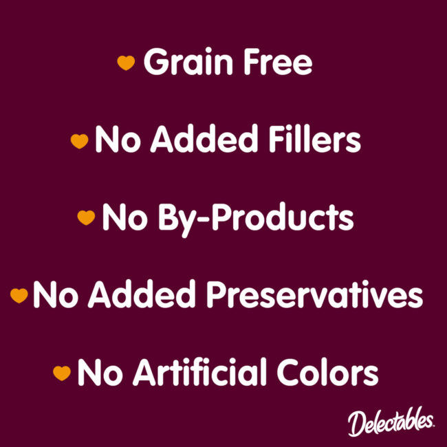 Delectables Grain Free, No Added Fillers, No Byproducts, No Added Preservatives, No Artificial Colors