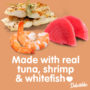 Delectables - Made with real tuna, shrimp & whitefish
